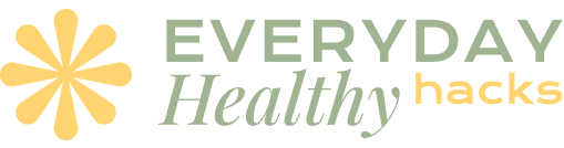Everyday Healthy Hacks